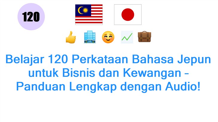 Belajar 120 Perkataan Bahasa Jepun untuk Bisnis dan Kewangan – Panduan Lengkap dengan Audio!